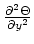 $ \frac{\partial^2 \Theta}{\partial y^2}$
