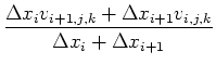 $\displaystyle \frac{\Delta x_i v_{i+1,j,k}+\Delta x_{i+1} v_{i,j,k}}{\Delta x_i+\Delta x_{i+1}}$