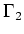 $ \Gamma_2$