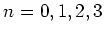 $ n=0,1,2,3$