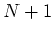 $ N+1$