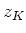 $ z_K$