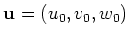 $ {\bf u}=(u_0,v_0,w_0)$