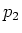 $ p_2$