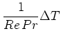 $\displaystyle \frac{1}{Re \, Pr} \Delta T$