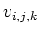 $ v_{i,j,k}$